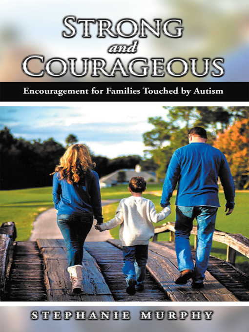 Title details for Strong and Courageous by Stephanie Murphy - Available